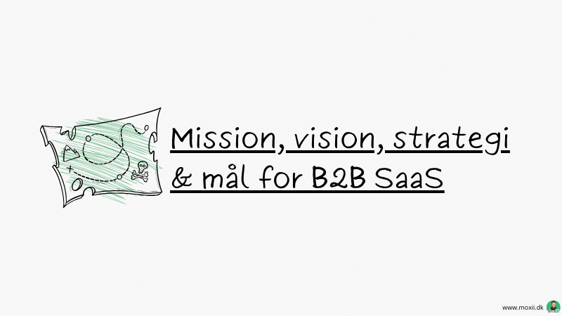 Mission, vision, strategi & mål for B2B SaaS