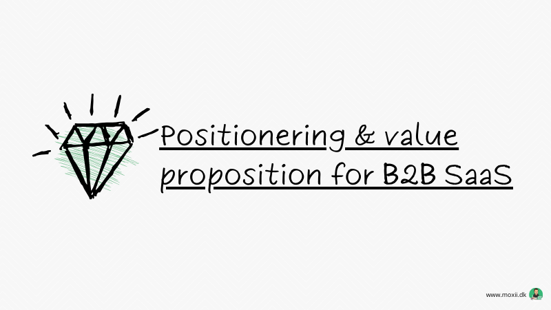 Positionering & value proposition for B2B SaaS